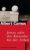Jonas oder der Künstler bei der Arbeit Camus Albert