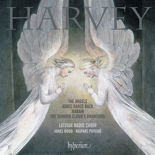 Jonathan Harvey: The Angels, Ashes Dance Back & Other Choral Works Latvian Radio Choir, James Wood