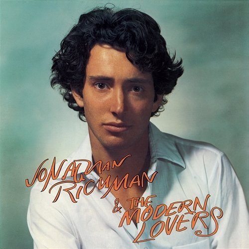 Jonathan Richman & The Modern Lovers Jonathan Richman & The Modern Lovers
