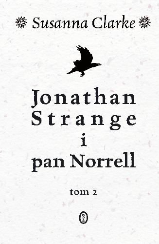 Jonathan Strange i pan Norrell. Tom 2 Clarke Susanna