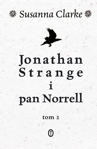Jonathan Strange i pan Norrell. Tom 3 Clarke Susanna