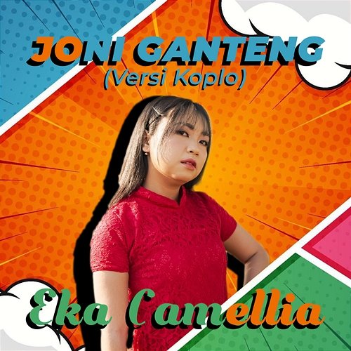 JONI GANTENG Eka Camellia