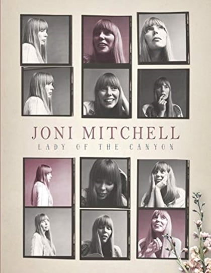Joni Mitchell: Lady Of The Canyon Michael A. O'Neill
