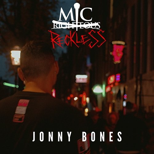 Jonny Bones Mic Righteous