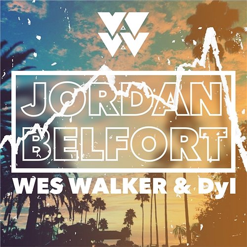 Jordan Belfort Wes Walker & Dyl