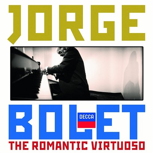 Jorge Bolet - The Romantic Virtuoso Jorge Bolet
