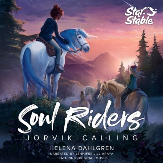 Jorvik Calling. Soul Riders. Book 1 Araya Jennifer Jill, Helena Dahlgren