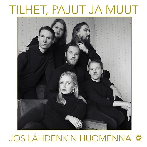 Jos lähdenkin huomenna Tilhet, pajut ja muut