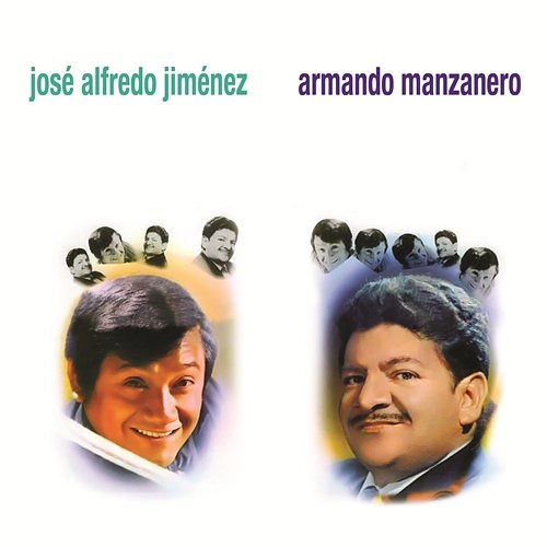 José Alfredo Jiménez - Armando Manzanero Various Artists