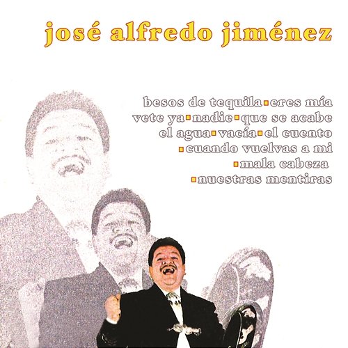José Alfredo Jiménez José Alfredo Jiménez