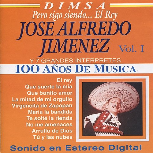 Jose Alfredo Jimenez y 7 Grandes Interpretes, Vol. I José Alfredo Jiménez