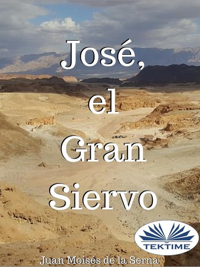 José, El Gran Siervo - ebook epub Juan Moises de la Serna