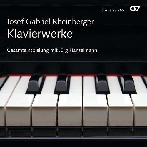 Josef Gabriel Rheinberger: Klavierwerke Jürg Hanselmann