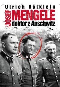 Josef Mengele Doktor z Auschwitz Volklein Ulrich