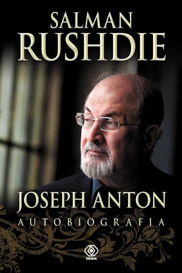 Joseph Anton. Autobiografia Rushdie Salman