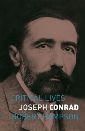 Joseph Conrad Critical Lives Hampson Robert