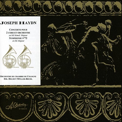 Joseph Haydn, Concerto for 2 horns and orchestra, deux cors et orchestre, Symphony No. 72 Orchestre De Chambre De Cologne, Helmut Müller-Brühl