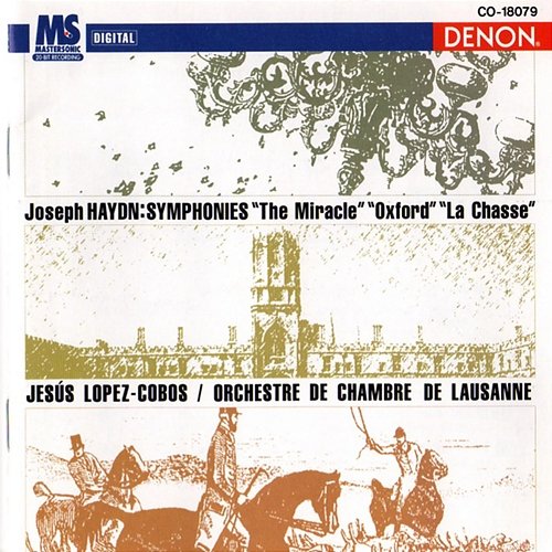Joseph Haydn: Symphonies "The Miracle", "Oxford" & "La Chasse" Joseph Haydn, Jesús López Cobos, Orchestre de Chambre de Lausanne