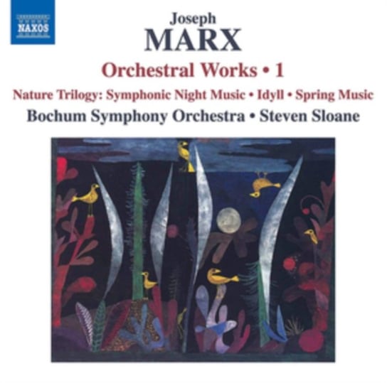 Joseph Marx: Orchestral Works Various Artists
