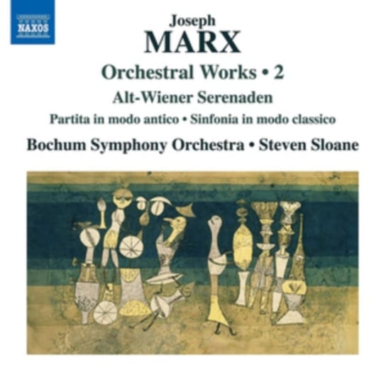 Joseph Marx: Orchestral Works Various Artists