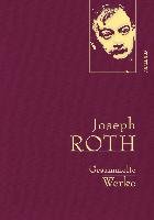 Joseph Roth - Gesammelte Werke Roth Joseph