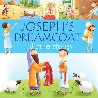 Joseph's Dreamcoat and Other Stories David Juliet