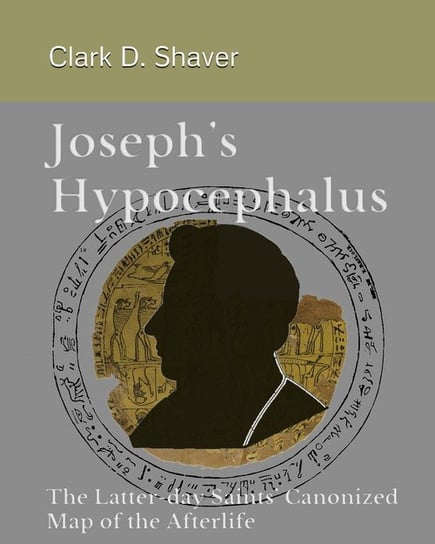 Joseph's Hypocephalus Shaver Clark D.