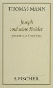 Joseph und seine Brüder III. Joseph in Ägypten ( Frankfurter Ausgabe) Mann Thomas