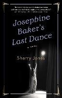 Josephine Baker's Last Dance Jones Sherry