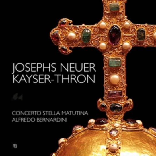 Josephs Neuer Kayser-Thron Bernardini Alfredo