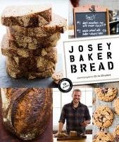 Josey Baker Bread Baker Josey