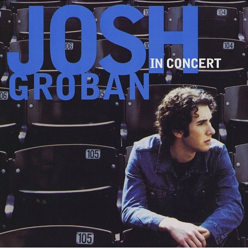 Josh Groban In Concert Josh Groban