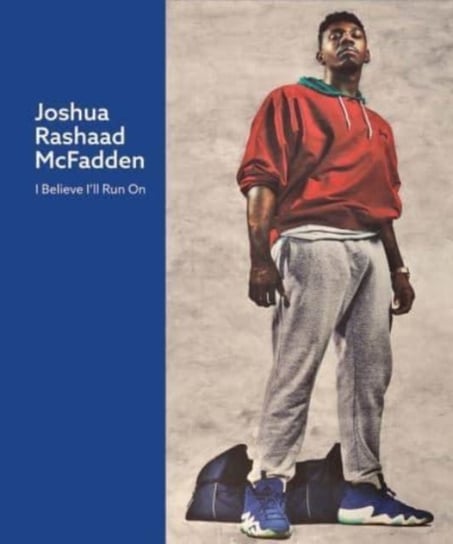 Joshua Rashaad McFadden: I Believe Ill Run On Opracowanie zbiorowe