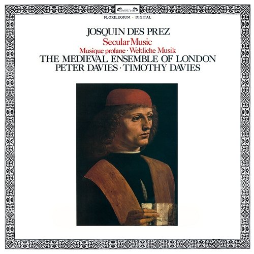 Josquin Desprez: Secular Music The Medieval Ensemble Of London, Timothy Davies, Peter Davies