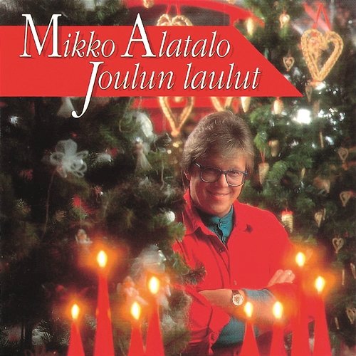 Joulun laulut Mikko Alatalo