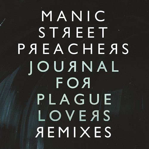 Journal For Plague Lovers Remixes E.P. Manic Street Preachers