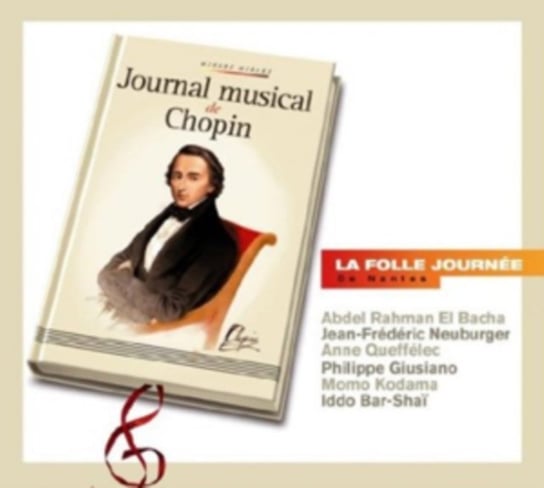 Journal Musical de Chopin Neuburger Jean Frederic, Queffelec Anne, Giusiano Philippe, Kodama Momo, Bar-Shai Iddo