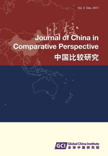 Journal of China in Comparative Perspective Vol. 3, 2017 Global China Institute
