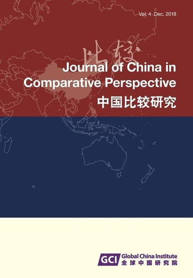 Journal of China in Comparative Perspective Vol. 4, 2018 Global China Institute