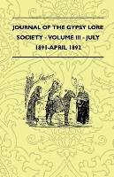 Journal Of The Gypsy Lore Society. Volume III - July 1891-April 1892 Opracowanie zbiorowe