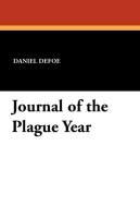 Journal of the Plague Year Defoe Daniel