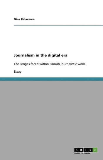 Journalism in the digital era Ratavaara Nina