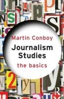 Journalism Studies: The Basics Conboy Martin
