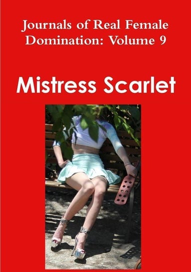 Journals of Real Female Domination Scarlet Mistress