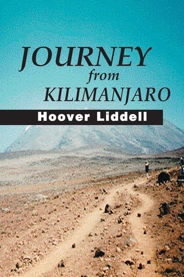 Journey from Kilimanjaro Liddell Hoover