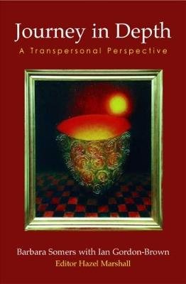Journey in Depth: A Transpersonal Perspective Marshall Hazel