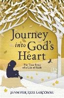 Journey into God's Heart Larcombe Jennifer Rees