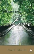 Journey Into Love: From Fear to Freedom Merrill Nan C.