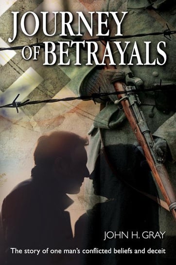 Journey Of Betrayals Gray John H