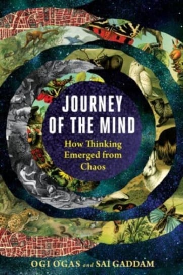 Journey of the Mind: How Thinking Emerged from Chaos Opracowanie zbiorowe